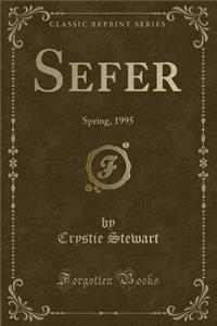 Sefer: Spring, 1995 (Classic Reprint)