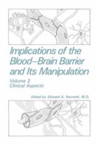 Implications of the Blood-Brain Barrier and Its Manipulation