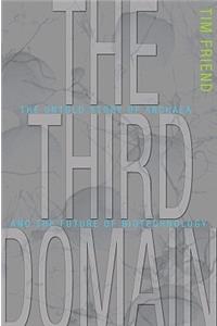 Third Domain: The Untold Story of Archaea and the Future of Biotechnology