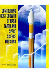 Controlling Cost Growth of NASA Earth and Space Science Missions