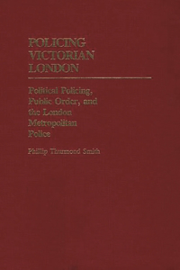 Policing Victorian London