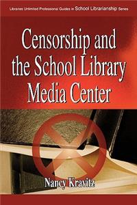 Censorship and the School Library Media Center