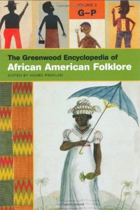 The Greenwood Encyclopedia of African American Folklore