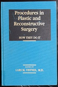 Procedures in Plastic and Reconstructive Surgery: How They Do it