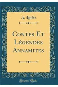 Contes Et Lï¿½gendes Annamites (Classic Reprint)