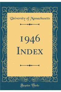 1946 Index (Classic Reprint)