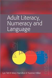 Adult Literacy, Numeracy and Language: Policy, Practice and Research