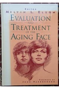 Evaluation and Treatment of the Aging Face