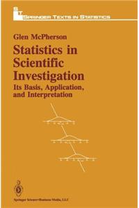 Statistics in Scientific Investigation: Its Basis, Application, and Interpretation
