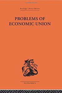 Problems of Economic Union