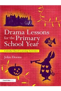 Drama Lessons for the Primary School Year