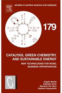 Catalysis, Green Chemistry and Sustainable Energy