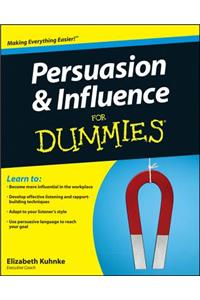 Persuasion and Influence for Dummies