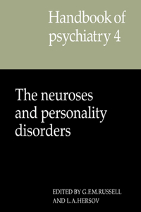 Handbook of Psychiatry: Volume 4, The Neuroses and Personality Disorders: Volume 4, the Neuroses and Personality Disorders