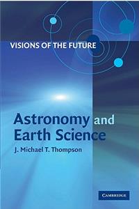 Visions of the Future: Astronomy and Earth Science