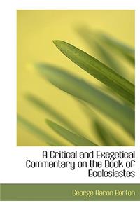 A Critical and Exegetical Commentary on the Book of Ecclesiastes