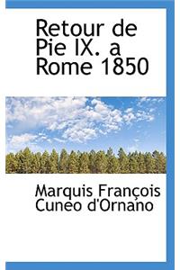 Retour de Pie IX. a Rome 1850