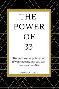 The Power of 33