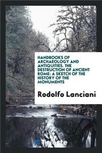The Destruction of Ancient Rome