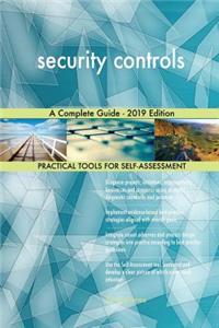 security controls A Complete Guide - 2019 Edition
