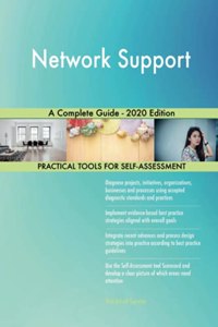 Network Support A Complete Guide - 2020 Edition