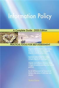 Information Policy A Complete Guide - 2020 Edition