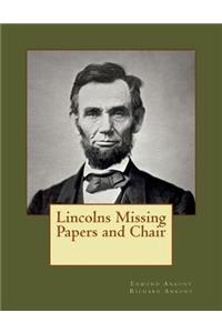Lincolns Missing Papers and Chair