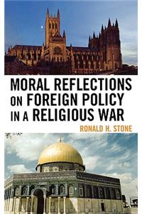 Moral Reflections on Foreign Policy in a Religious War