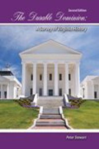 The Durable Dominion: A Survey of Virginia History