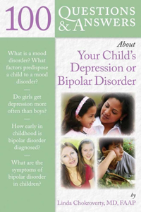 100 Q&as about Your Child's Depression or Bi-Polar Disorder