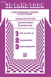 3-D Band Book (B-flat Clarinet)