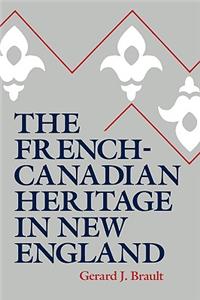 The French-Canadian Heritage in New England