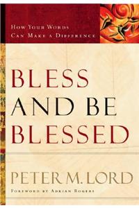 Bless and Be Blessed