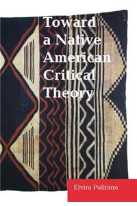 Toward a Native American Critical Theory