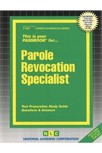 Parole Revocation Specialist