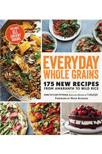 Everyday Whole Grains