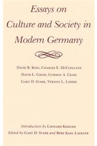 Essays on Culture and Society in Modern Germany