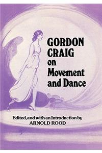 Gordon Craig on Movement and Dance