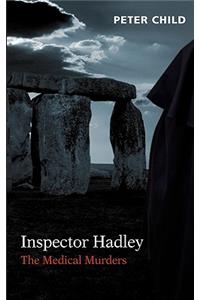 Inspector Hadley the Medical Murders