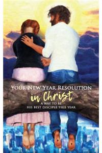Your New Year Resolution in Christ