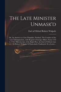 The Late Minister Unmask'd