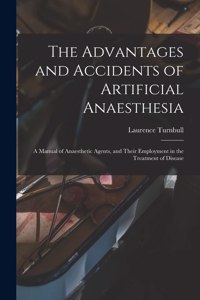 Advantages and Accidents of Artificial Anaesthesia