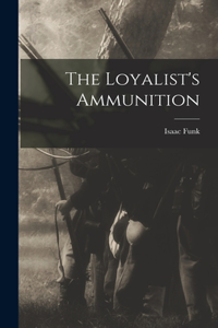 Loyalist's Ammunition