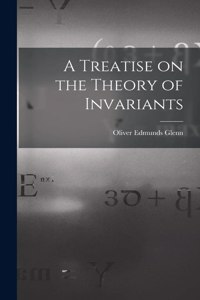 Treatise on the Theory of Invariants