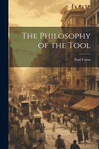 Philosophy of the Tool