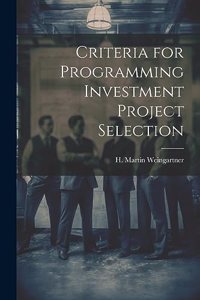 Criteria for Programming Investment Project Selection