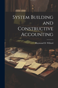 System Building and Constructive Accounting