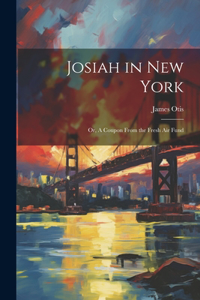 Josiah in New York