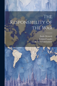 Responsibility of the War