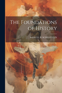 The Foundations of History